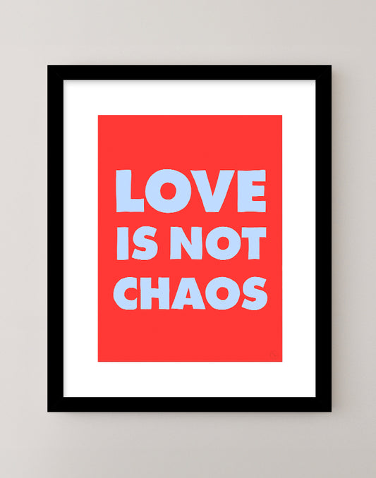Love Is Not Chaos