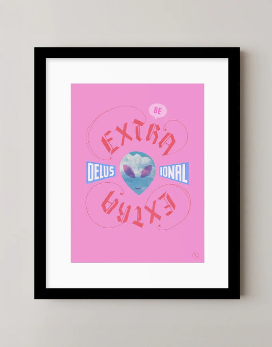Extra Delusional pink and blue blackletter calligraphy art print featuring an alien face with clouds in a sleek black frame.