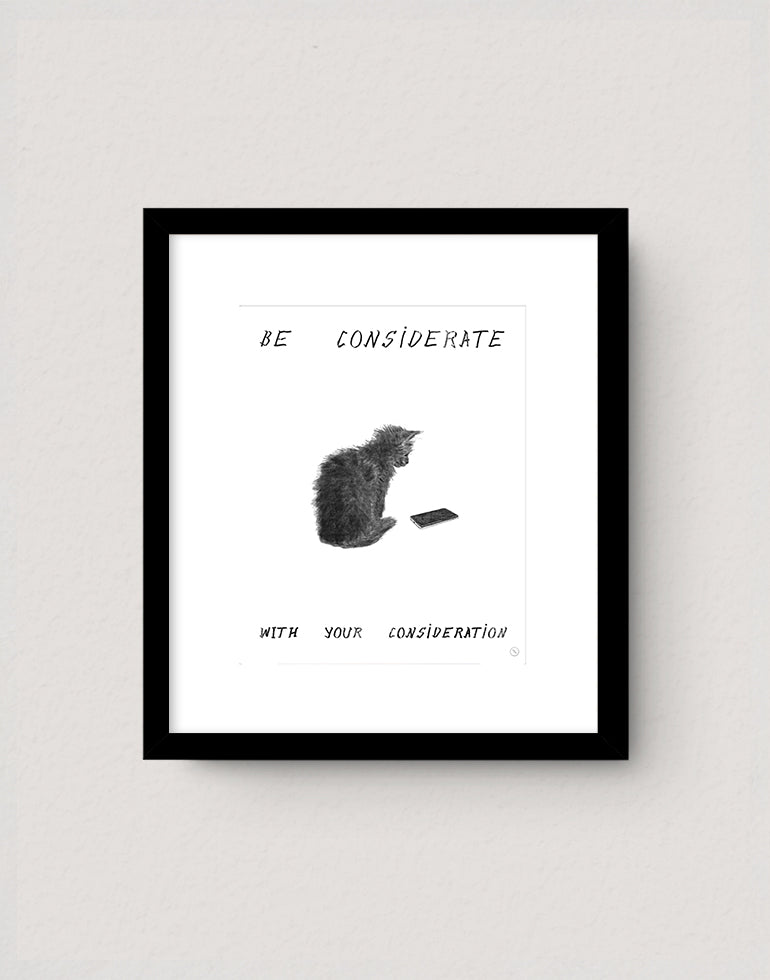 Be Considerate With Your Consideration