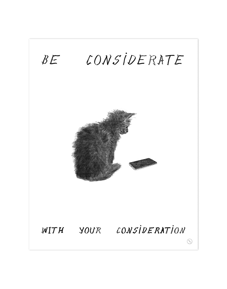 Be Considerate With Your Consideration