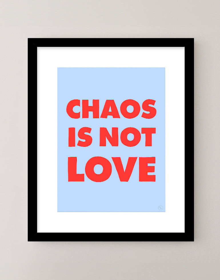 Chaos Is Not Love