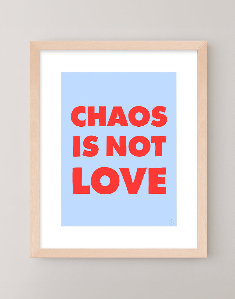 Chaos Is Not Love