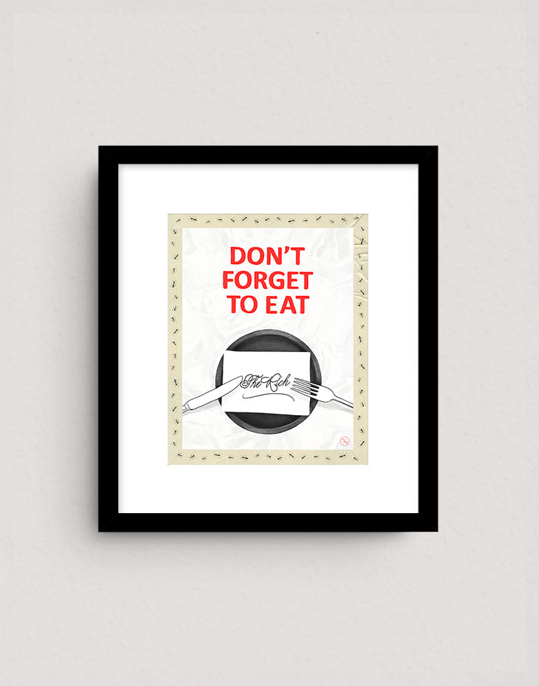 Don't Forget to Eat (The Rich)