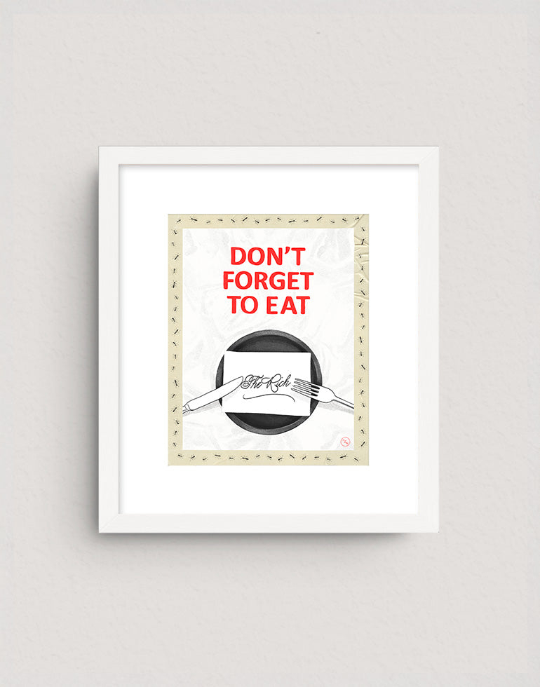 Don't Forget to Eat (The Rich)