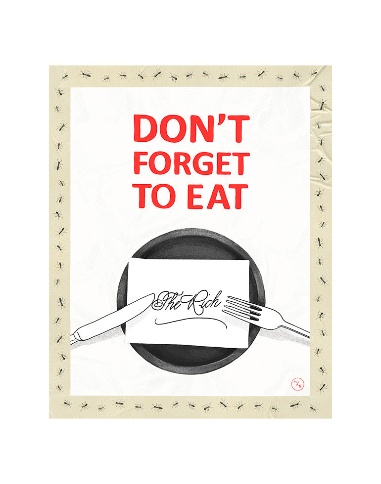 Don't Forget to Eat (The Rich)