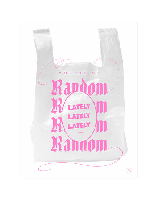 You’re So Random Lately