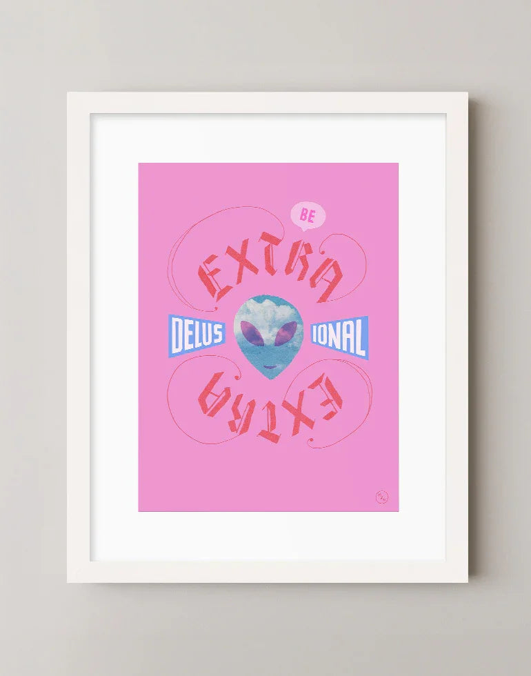 Extra Delusional pink and blue blackletter calligraphy art print featuring an alien face with clouds in a minimalist white frame.