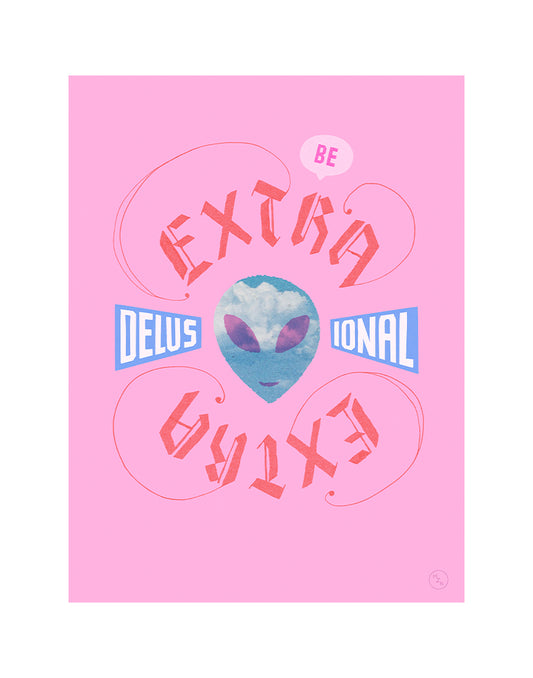 Extra Delusional